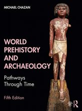 Cover art for World Prehistory and Archaeology: Pathways Through Time