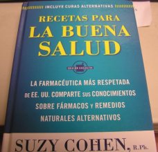 Cover art for Recetas Para La Buena Salud La Farmaceutica Mas Respetada de EE. UU. Comparte Sus Conocimientos Sobre Farmacos Y Remedios Naturales Alternativos