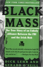 Cover art for Black Mass: The True Story of an Unholy Alliance Between the FBI and the Irish Mob