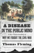 Cover art for A Disease in the Public Mind: A New Understanding of Why We Fought the Civil War