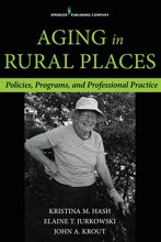 Cover art for Aging in Rural Places: Programs, Policies, and Professional Practice
