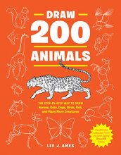 Cover art for Draw 200 Animals: The Step-by-Step Way to Draw Horses, Cats, Dogs, Birds, Fish, and Many More Creatures