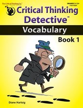 Cover art for Critical Thinking Detective Vocabulary Book 1 - Fun Mystery Cases to Improve Vocabulary (Grades 5-12+)