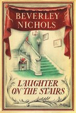 Cover art for Laughter On The Stairs (Beverley Nichols Trilogy Book 2)