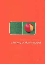 Cover art for Brilliant Orange: The Neurotic Genius of Dutch Football
