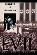 Cover art for The Banality of Evil: Hannah Arendt and 'The Final Solution'