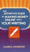 Cover art for The Definitive Guide to Making Money Online With Your Writing