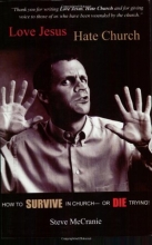 Cover art for Love Jesus, Hate Church:  How to Survive in Church or Die Trying