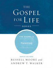 Cover art for The Gospel & Parenting (Gospel For Life)