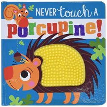 Cover art for Never Touch a Porcupine!