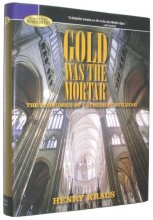 Cover art for Gold Was the Mortar: The Economics of Cathedral Building by Kraus, Henry (2009) Hardcover