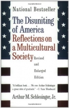Cover art for The Disuniting of America: Reflections on a Multicultural Society (Revised and Enlarged Edition)