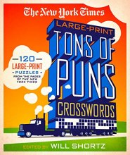 Cover art for The New York Times Large-Print Tons of Puns Crosswords: 120 Large-Print Puzzles from the Pages of the New York Times