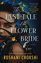 Cover art for The Last Tale of the Flower Bride: A Novel