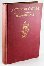 Cover art for A study of costume,: From the days of the Egyptians to modern times,