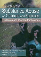 Cover art for Impact of Substance Abuse on Children and Families: Research and Practice Implications