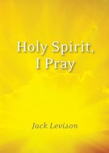 Cover art for Holy Spirit, I Pray: Prayers for morning and nighttime, for discernment, and moments of crisis