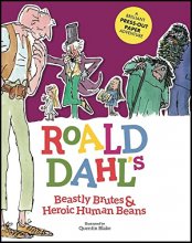Cover art for Roald Dahl's Beastly Brutes & Heroic Human Beans