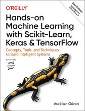 Cover art for Hands-On Machine Learning with Scikit-Learn, Keras, and TensorFlow: Concepts, Tools, and Techniques to Build Intelligent Systems