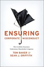Cover art for Ensuring Corporate Misconduct: How Liability Insurance Undermines Shareholder Litigation