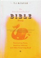 Cover art for The Bite - Sized Book of Bible Trivia - Fascinating Facts , Amazing Oddities , and Other Surprising Stuff