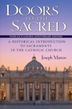 Cover art for Doors to the Sacred: A Historical Introduction to Sacraments in the Catholic Church