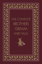 Cover art for The Complete Brothers Grimm Fairy Tales, Deluxe Edition