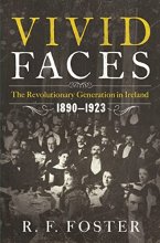 Cover art for Vivid Faces: The Revolutionary Generation in Ireland, 1890–1923