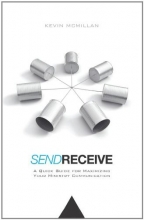 Cover art for Send Receive: A Quick Guide for Maximizing Your Ministry Communication