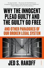 Cover art for Why the Innocent Plead Guilty and the Guilty Go Free