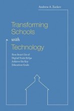 Cover art for Transforming Schools with Technology: How Smart Use of Digital Tools Helps Achieve Six Key Education Goals