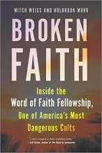 Cover art for Broken Faith: Inside the Word of Faith Fellowship, One of America's Most Dangerous Cults