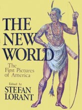 Cover art for The New World: The First Pictures of America, with Contemporary Narratives of the Huguenot Settlement in Florida, 1562-1565, and the Virginia Colony, 1585-1590