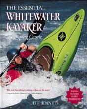 Cover art for The Essential Whitewater Kayaker: A Complete Course