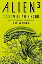Cover art for Alien 3: The Unproduced Screenplay by William Gibson