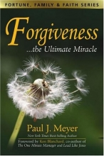 Cover art for Forgiveness...the Ultimate Miracle (Fortune, Family & Faith Series)