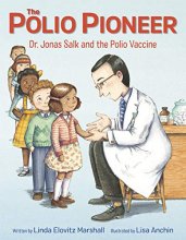 Cover art for The Polio Pioneer: Dr. Jonas Salk and the Polio Vaccine