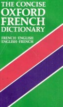 Cover art for The Concise Oxford French Dictionary: French-English/English-French