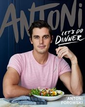 Cover art for Antoni: Let's Do Dinner Signed Edition