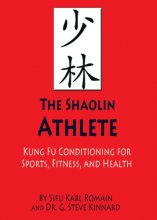 Cover art for The Shaolin Athlete (Fung Fu Conditioning for Sports, Fitness, and Health)