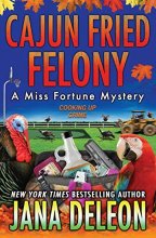 Cover art for Cajun Fried Felony (Miss Fortune Mysteries)