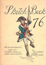 Cover art for Sketch Book 76: The American Soldier, 1775-1781, a Detailed Collection of Sketches, Notes and Patterns