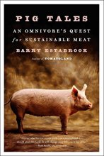Cover art for Pig Tales: An Omnivore's Quest for Sustainable Meat