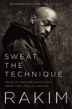 Cover art for Sweat the Technique: Revelations on Creativity from the Lyrical Genius