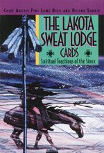 Cover art for The Lakota Sweat Lodge Cards: Spiritual Teachings of the Sioux