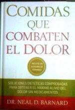 Cover art for Comidas Que Combaten El Dolor: Soluciones Dieteticas Comprobadas Para Obtener El Maximo Alivio del Dolor Sin Medicamentos