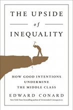 Cover art for The Upside of Inequality: How Good Intentions Undermine the Middle Class