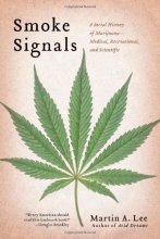 Cover art for Smoke Signals: A Social History of Marijuana - Medical, Recreational and Scientific