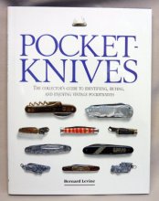 Cover art for Pocket-Knives: The Collector's Guide to Identifying, Buying, and Enjoying Vintage Pocketknives