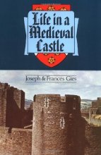 Cover art for Life in a Medieval Castle by Joseph Gies (30-Apr-1979) Paperback